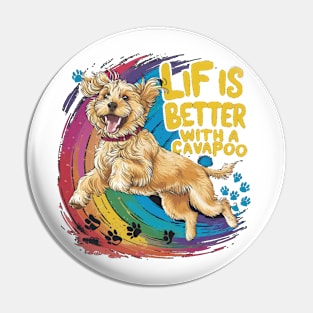 Life Is Better With A cavapoo Pin