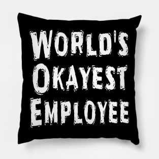 World's Okayest Employee Pillow