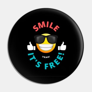 Smile - It's Free! Pin