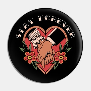 Stay Forever II Pin