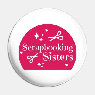 Scrapbooking Sisters Pin