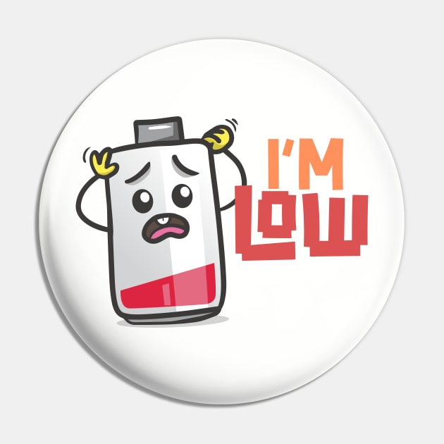 I'm Low Pin by WMKDesign