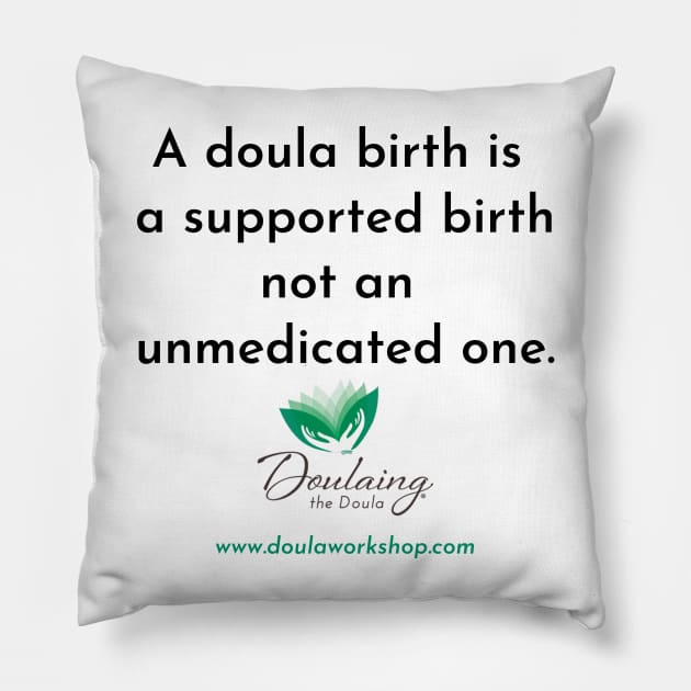 Doula Birth Supported Birth logo below Pillow by Doulaing The Doula