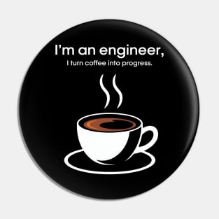 Engineering Funny Saying Pin