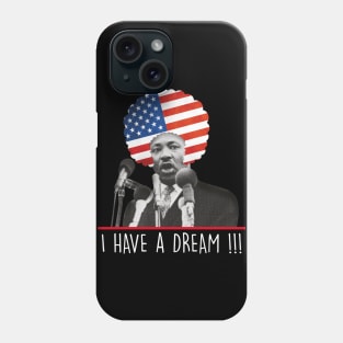 Martin Luther King I Have A Dream Phone Case