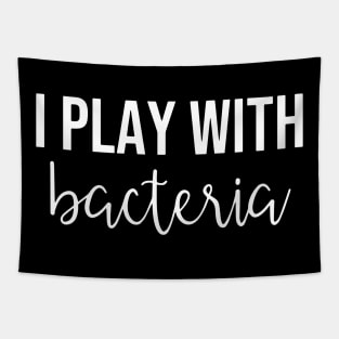 Science Nature Biology I Play With Bacteria Tapestry