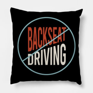 No Backseat Driving Pillow