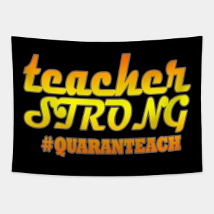 Teacher Strong Quaranteach Tapestry