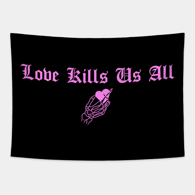 Love Kills Us All Pink Tapestry by btcillustration