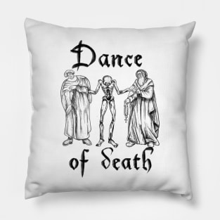 The dance of death Pillow