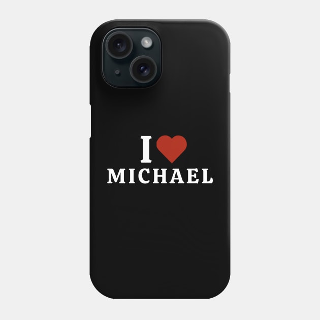 I Love Michael Phone Case by Hayden Mango Collective 