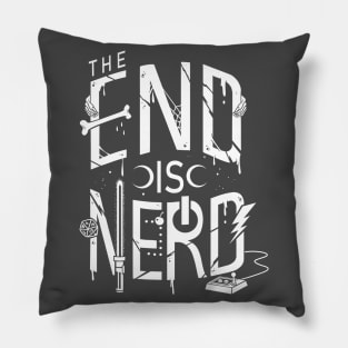 The End is Nerd sign. This 2020 crisis glitch is almost over. Pillow