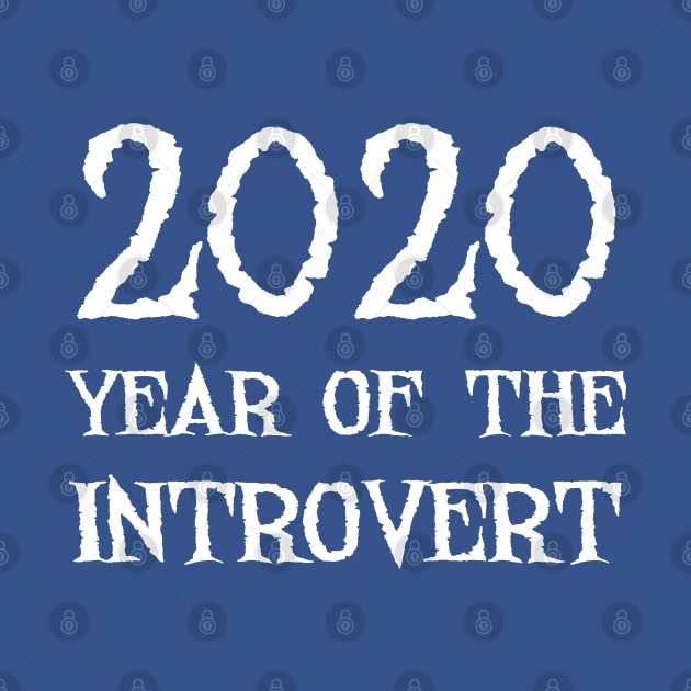 2020 Year of the Introvert by Scar