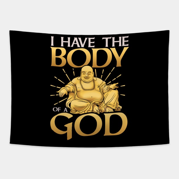 Funny I Have The Body of a God Buddha Joke Pun Tapestry by theperfectpresents