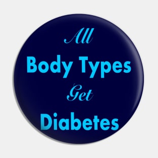 All Body Types Get Diabetes Pin