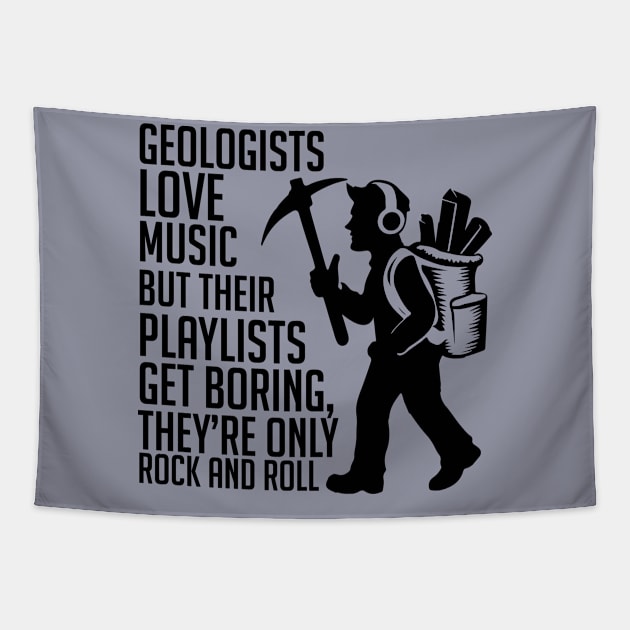 Music lover Geologist Funny Gifts Tapestry by GrafiqueDynasty