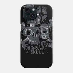Hey You Should Skull Phone Case