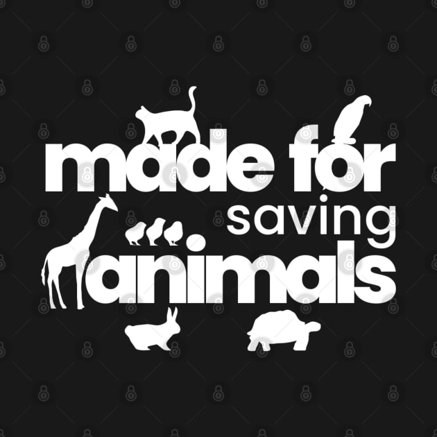 Made for saving animals by erythroxian-merch