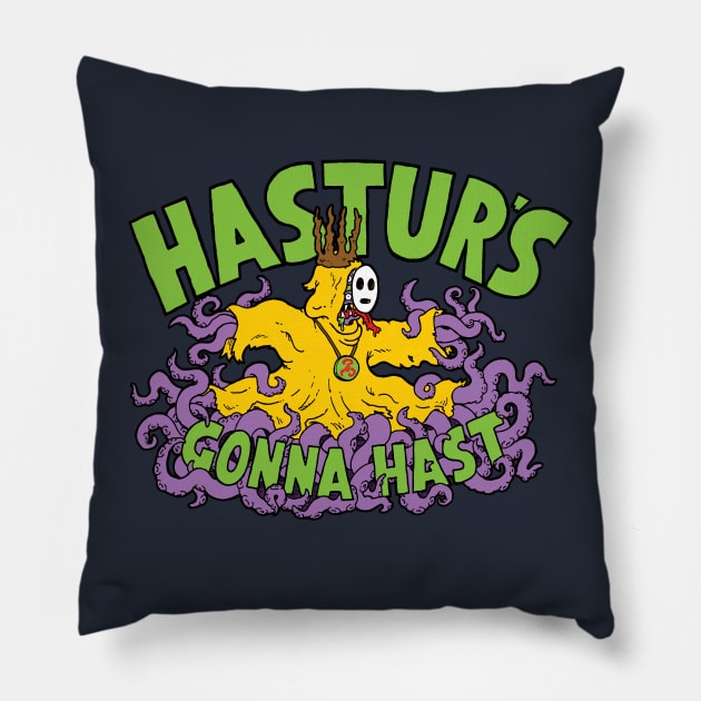 Hastur's Gonna Hast Pillow by LittleCozyNostril