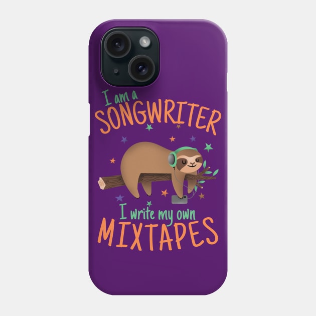 I'm a Songwriter, I Write My Own Mixtapes Phone Case by DeliriousSteve