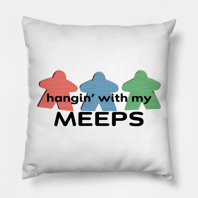 Funny Board Game Humor | Hangin' with my Meeps Pillow by gloobella