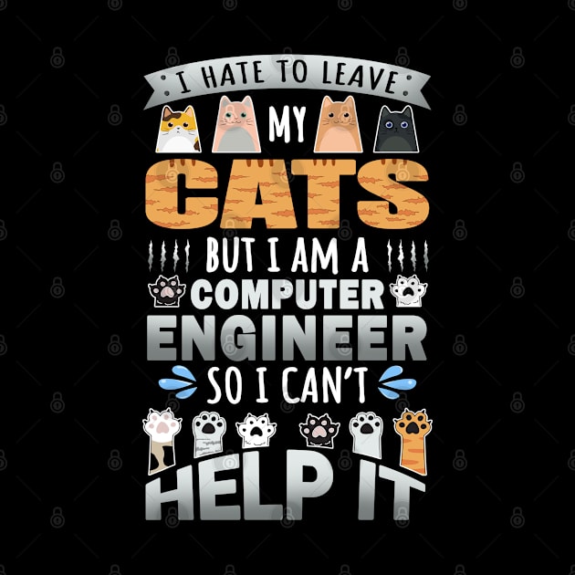 Cat Lover Computer Engineer Quote Design for Cat Owner by jeric020290