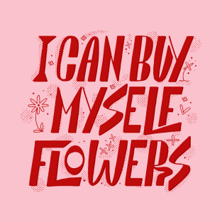 Miley Cyrus I can buy myself flowers T-Shirt