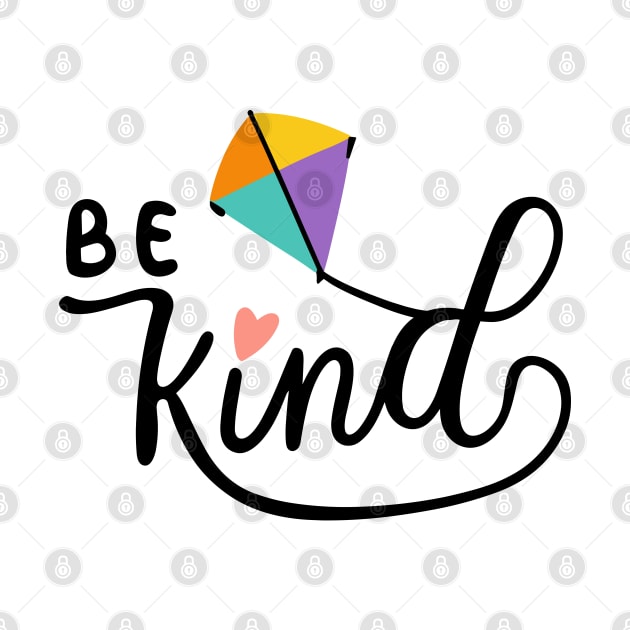 Be kind and Kite by PrintSoulDesigns