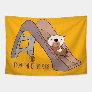 Hello From The Otter Slide! Tapestry