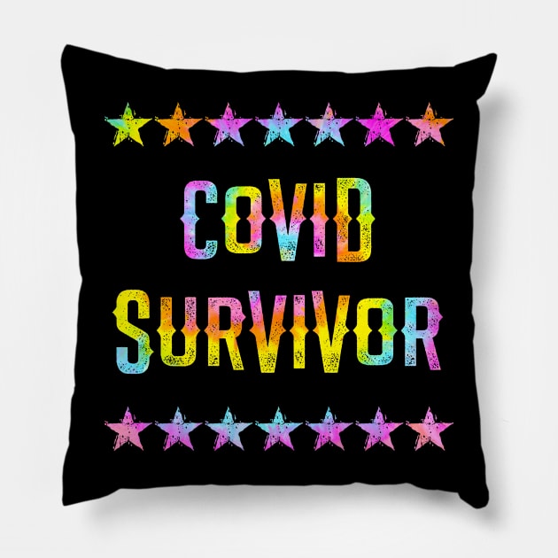 Coronavirus survivor 2020. I survived covid 19. Wear your face mask. Stop infecting others. Masks save lives. Trust science, not morons. Keep your mask on. I fought hard. Tie dye design Pillow by BlaiseDesign