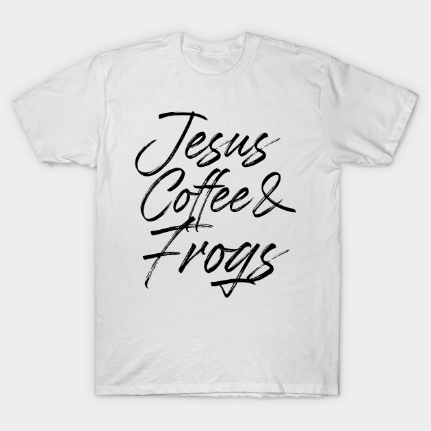 Discover Jesus coffee & frogs. Perfect present for mother dad friend him or her - Frogs - T-Shirt