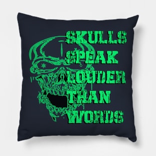 Skulls Speak Louder Than Words Bones Speak Louder Silent Discourse Pillow