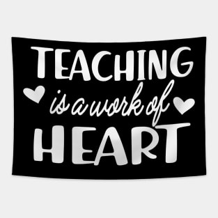 Teacher - Teaching is a work of heart Tapestry