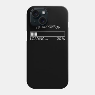 Entrepreneur Loading 20 % Collection Phone Case