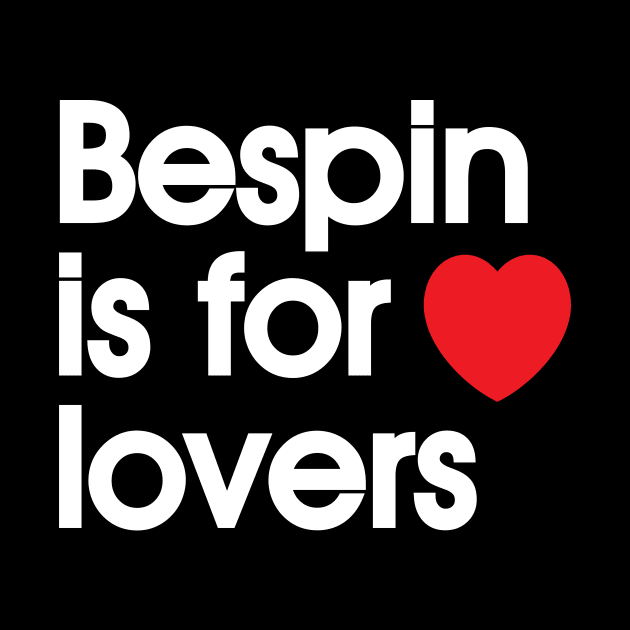 Bespin is for Lovers by DustinCropsBoy