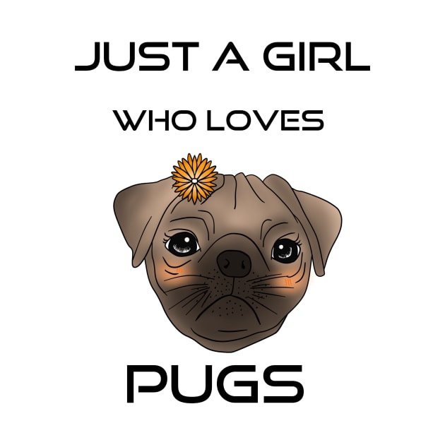 just a girl who loves pugs T-Shirt, pug gift by fall in love on_ink