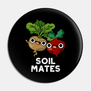 Soil Mates Funny Beet Root Pun Pin