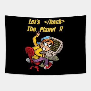 Let's hack the planet !! Programming coder geek hacker Tapestry