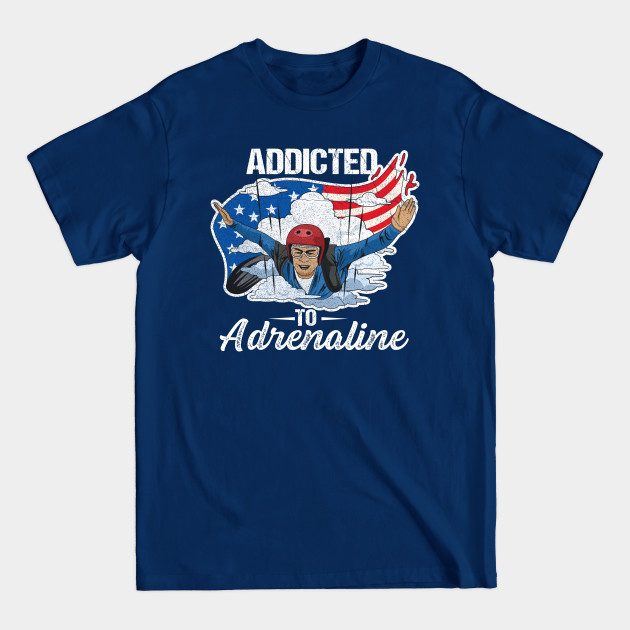 Discover Parachuting Quote for a Patriotic Skydiver - Skydiving Us Flag - T-Shirt