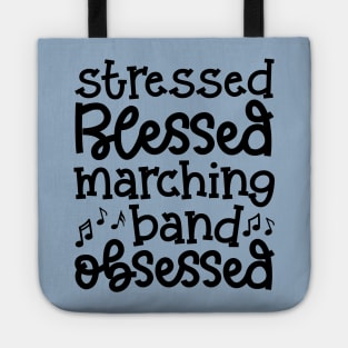 Stressed Blessed Marching Band Obsessed Cute Funny Tote