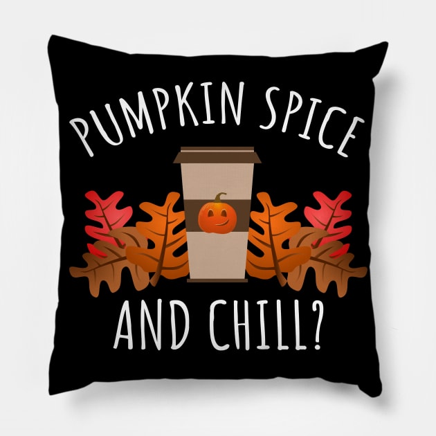 Pumpkin Spice And Chill Pillow by LunaMay