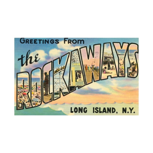 Greetings from The Rockaways - Long Island, New York by Naves