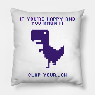 If you're Happy and you know it Clap your...Oh Pillow