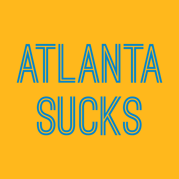 Atlanta Sucks (Carolina Blue Text) by caknuck