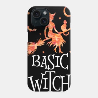 Basic Witch Funny Basic Witch Halloween Phone Case