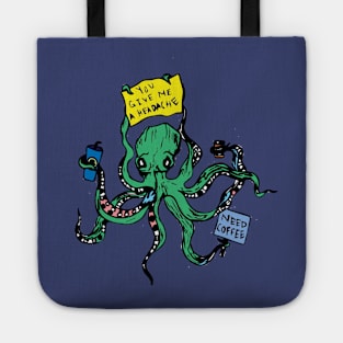 Need Coffee Octopus Tote