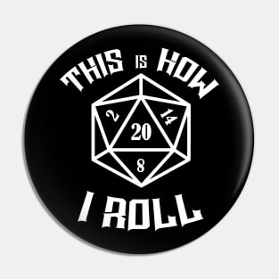 This is how I roll D20 Nat20 RPG Dice Pin