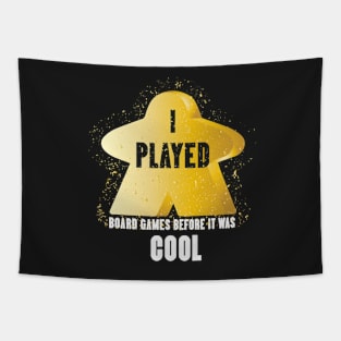 I Played Board Games Before It Was Cool - Board Game Inspired Graphic - Tabletop Gaming  - BGG Tapestry