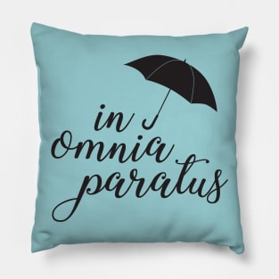 In Omnia Paratus Pillow