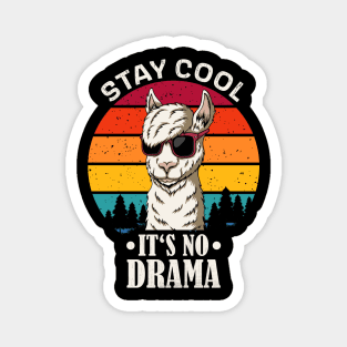 Stay Cool no Drama funny Llama Magnet